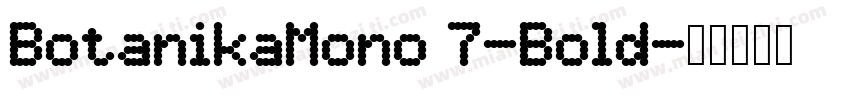 BotanikaMono 7-Bold字体转换